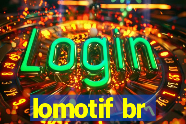 lomotif br
